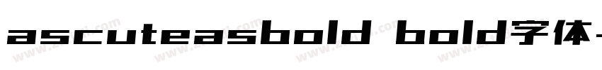 ascuteasbold bold字体字体转换